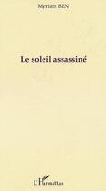 Couverture du livre « Le soleil assassiné » de Myriam Ben aux éditions Editions L'harmattan
