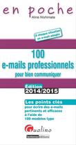 Couverture du livre « 100 e-mails professionnels : pour bien communiquer (2e édition) » de Aline Nishimata aux éditions Gualino