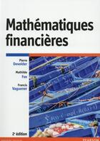Couverture du livre « Mathématiques financières (2e édition) » de Pierre Devolder et Francis Vaguener et Mathilde Fox aux éditions Pearson