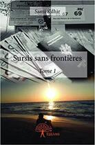 Couverture du livre « Sursis sans frontieres - tome 1 » de Kdhir Sami aux éditions Edilivre