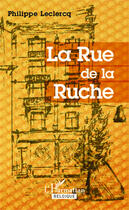 Couverture du livre « La rue de la ruche » de Philippe Leclercq aux éditions Academia