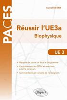 Couverture du livre « Reussir l ue3a. biophysique » de Metari Kamel aux éditions Ellipses