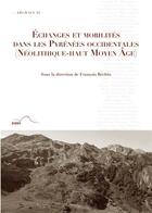 Couverture du livre « Échanges et mobilités dans les Pyrénées occidentales (Néolithique-haut Moyen Âge) » de Francois Rechin et Collectif aux éditions Pu De Pau