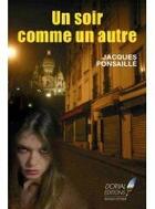 Couverture du livre « Un soir comme un autre » de Jacques Ponsaille aux éditions Passion D'ecrire