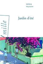Couverture du livre « Jardin d'été » de Helene Veyssier aux éditions Arlea