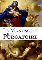 Couverture du livre « Le manuscrit du purgatoire » de Marie De La Croix aux éditions R.a. Image