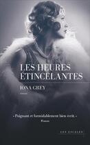 Couverture du livre « Les heures étincelantes » de Iona Grey aux éditions Les Escales