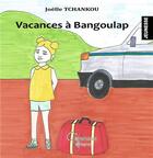 Couverture du livre « Vacances à Bangoulap » de Joelle Tchankou aux éditions Renaissance Africaine