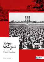 Couverture du livre « Adios carlingue » de Philippe Fenollosa aux éditions Nombre 7