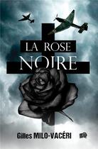 Couverture du livre « La Rose noire » de Gilles Milo-Vaceri aux éditions Editions Du 38