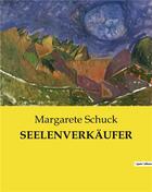 Couverture du livre « Seelenverkaufer » de Schuck Margarete aux éditions Culturea