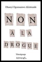 Couverture du livre « Non a la drogue » de Ogunsanwo Oluseyi aux éditions Saint Honore Editions