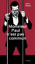 Couverture du livre « Monsieur Paul n'est pas commun » de Herve Blutsch aux éditions Editions Suco