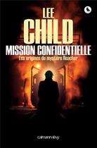 Couverture du livre « Mission confidentielle » de Lee Child aux éditions Calmann-levy
