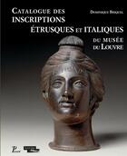 Couverture du livre « Catalogue des inscriptions etrusques et italiques du louvre » de Dominique Briquel aux éditions Picard