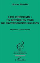 Couverture du livre « Les dircoms : un métier en voie de professionnalisation » de Liliane Messika aux éditions L'harmattan