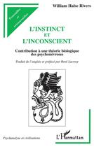 Couverture du livre « L'instinct et l'inconscient ; contribution à une théorie biologique des psychonévroses » de William Halse Rivers aux éditions L'harmattan
