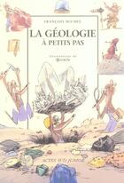 Couverture du livre « A PETITS PAS ; la géologie » de Francois Michel aux éditions Actes Sud Junior