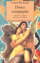 Couverture du livre « Douce compagnie » de Laura Restrepo aux éditions Rivages