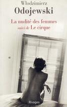 Couverture du livre « La nudité des femmes ; le cirque » de Wlodzimierz Odojewski aux éditions Rivages