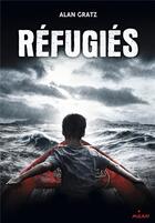Couverture du livre « Réfugiés » de Alan Gratz et Virginie Cantin-Sable aux éditions Milan