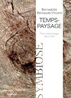 Couverture du livre « Temps-paysage ; pour une écologie des crises » de Bernadette Bensaude-Vincent aux éditions Le Pommier