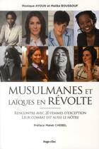 Couverture du livre « Musulmanes et laïques en révolte » de Monique Ayoun et Malika Boussouf aux éditions Hugo Document