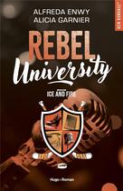 Couverture du livre « Rebel University Tome 3 : ice and fire » de Alfreda Enwy et Alicia Garnier aux éditions Hugo Roman