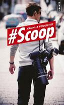 Couverture du livre « #Scoop » de Yann Le Poulichet aux éditions Points