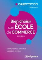 Couverture du livre « Bien choisir son école de commerce (édition 2019/2020) » de Karine Darmon aux éditions Studyrama