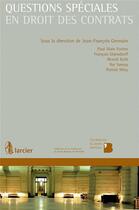 Couverture du livre « Questions spéciales en droit des contrats ; actes de la journée d'études du 6 mai 2010 » de Germain J-F. aux éditions Larcier