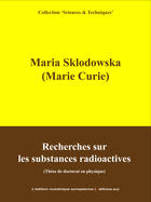 Couverture du livre « Recherche sur les substances radioactives » de Marie Curie aux éditions Edition Numerique Europeenne
