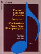 Couverture du livre « Brahms ; fantaisies ; pièces pour piano » de Johanne Brahms aux éditions Place Des Victoires/kmb