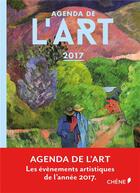 Couverture du livre « Agenda de l'art 2017 » de  aux éditions Chene