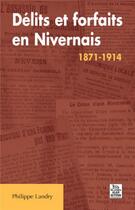 Couverture du livre « Délits et forfaits en Nivernais, 1871-1914 » de Philippe Landry aux éditions Editions Sutton