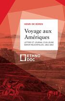 Couverture du livre « Voyage aux Amériques : lettres et journal d'un jeune baron neuchâtelois, 1852-1854 » de Henri De Buren aux éditions D'en Bas