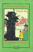Couverture du livre « Le gangster de gangtok » de Satyajit Ray aux éditions Kailash