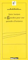 Couverture du livre « Notre horizon de gamelles pour une gamelle d'horizons » de Mahmoudan Hawad aux éditions Paris-mediterranee
