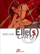 Couverture du livre « Elle(s) » de Sarry Long aux éditions 9eme Monde