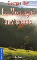 Couverture du livre « La montagne aux sabots » de Georges Rey aux éditions De Boree