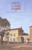 Couverture du livre « La dame d'aubrie » de Roger Poux aux éditions Lucien Souny