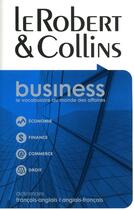 Couverture du livre « Business, le vocabulaire du monde des affaires ; dictionnaire français-anglais / anglais-français » de Colletif aux éditions Le Robert