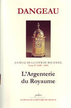 Couverture du livre « JOURNAL D'UN COURTISAN. T4 (1689-1690) L'Argenterie du royaume » de Philippe De Courcillon (Marquis De) Dangeau aux éditions Paleo