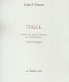 Couverture du livre « Fugue » de John F. Deane aux éditions Taillis Pre