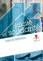 Couverture du livre « Laïcité et solidarité ; une convergence face à toutes les formes de repli » de Florence Evrard aux éditions Centre D'action Laique