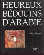 Couverture du livre « Heureux Bedouins D'Arabie » de Thierry Mauger aux éditions Fabert