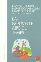 Couverture du livre « La nouvelle aire du temps » de Francis Godard et Jean-Yves Boulin et Pierre Dommergues aux éditions Editions De L'aube