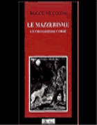 Couverture du livre « Le mazzerisme, un chamanisme corse » de Roccu Multedo aux éditions L'originel Charles Antoni