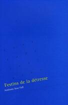 Couverture du livre « Festins de la détresse » de Aminata Sow Fall aux éditions L'or Des Fous