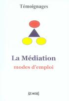 Couverture du livre « La médiation ; modes d'emploi » de  aux éditions A2c Medias